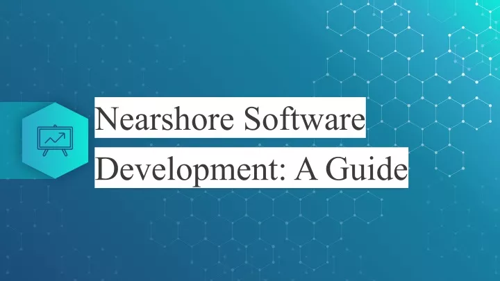 Unveiling the Power of Nearshore Software Development: A Comprehensive Guide for Businesses