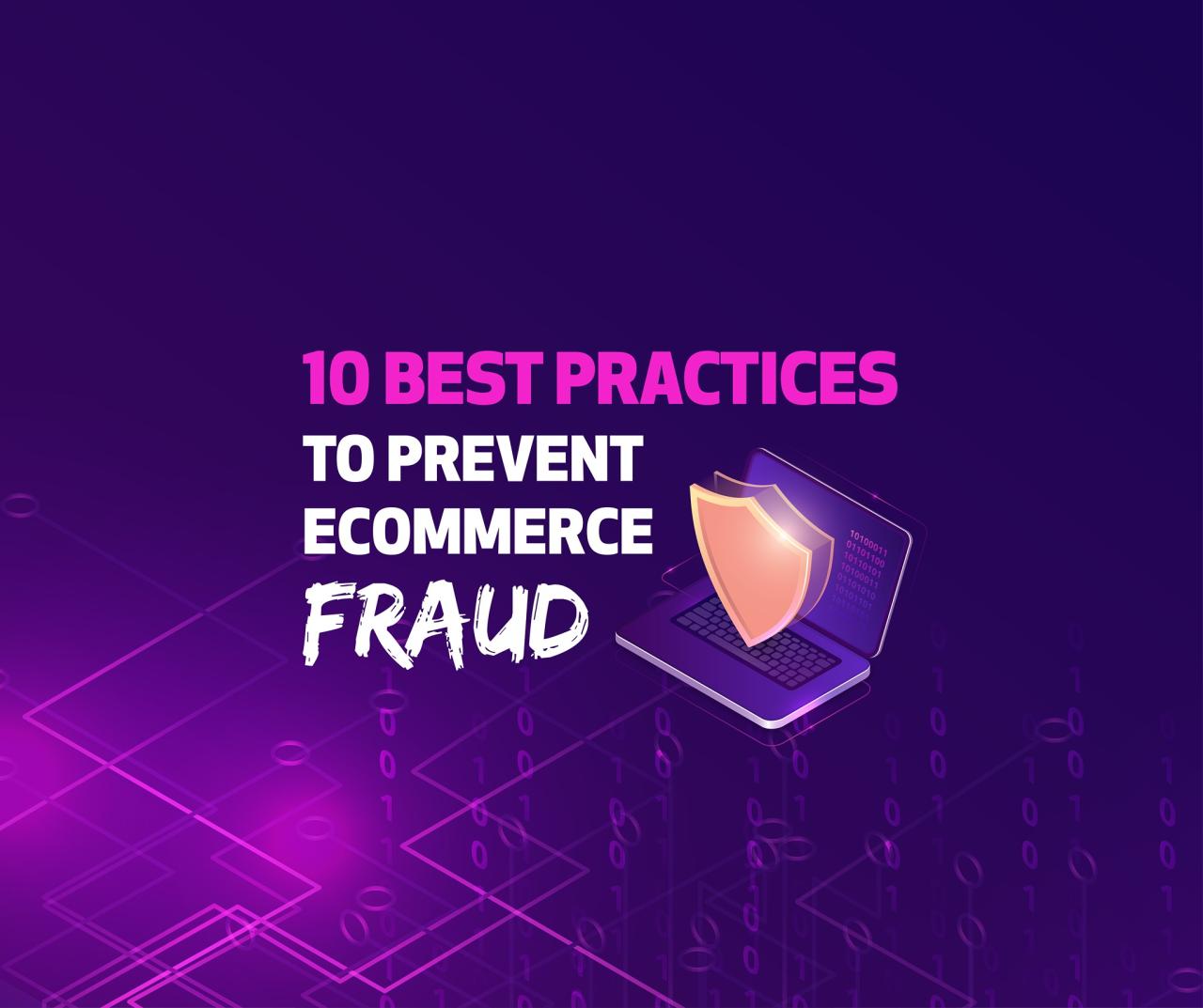 Navigating the Labyrinth of Ecommerce Fraud: A Comprehensive Guide to Prevention Software