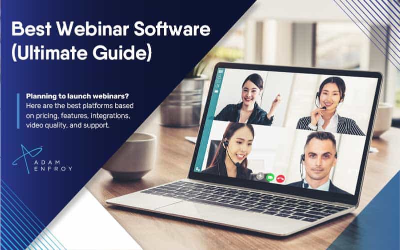 Unlocking the Power of Webinars: Your Guide to Choosing the Best Webinar Software