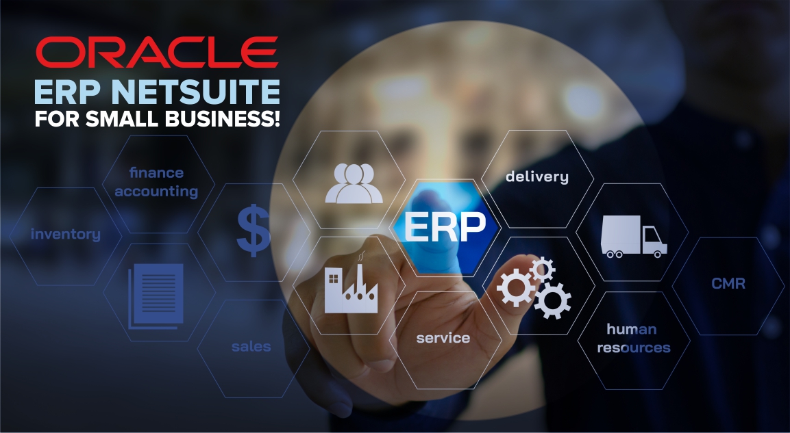 Unleashing the Power of Oracle NetSuite ERP: A Comprehensive Guide to Streamlining Your Business