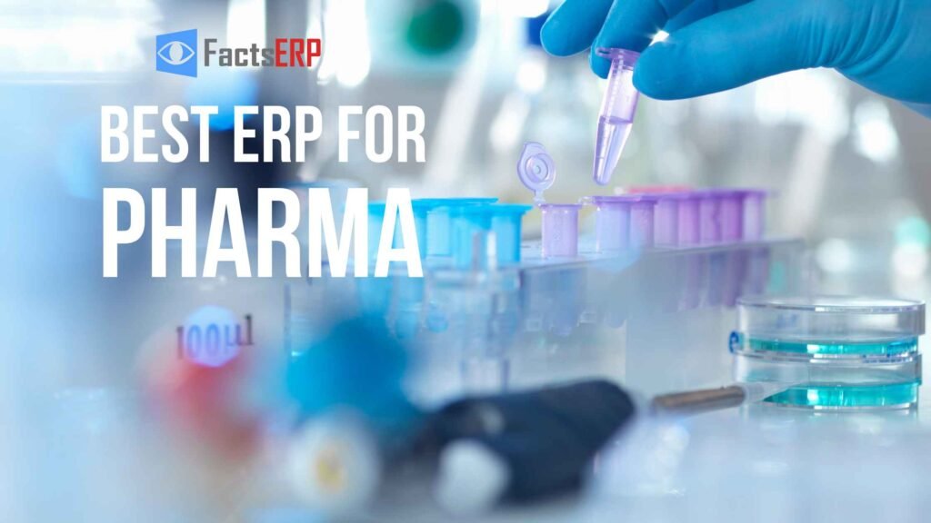 Navigating the Complexities of Pharmaceutical Operations: Choosing the Right ERP Solution