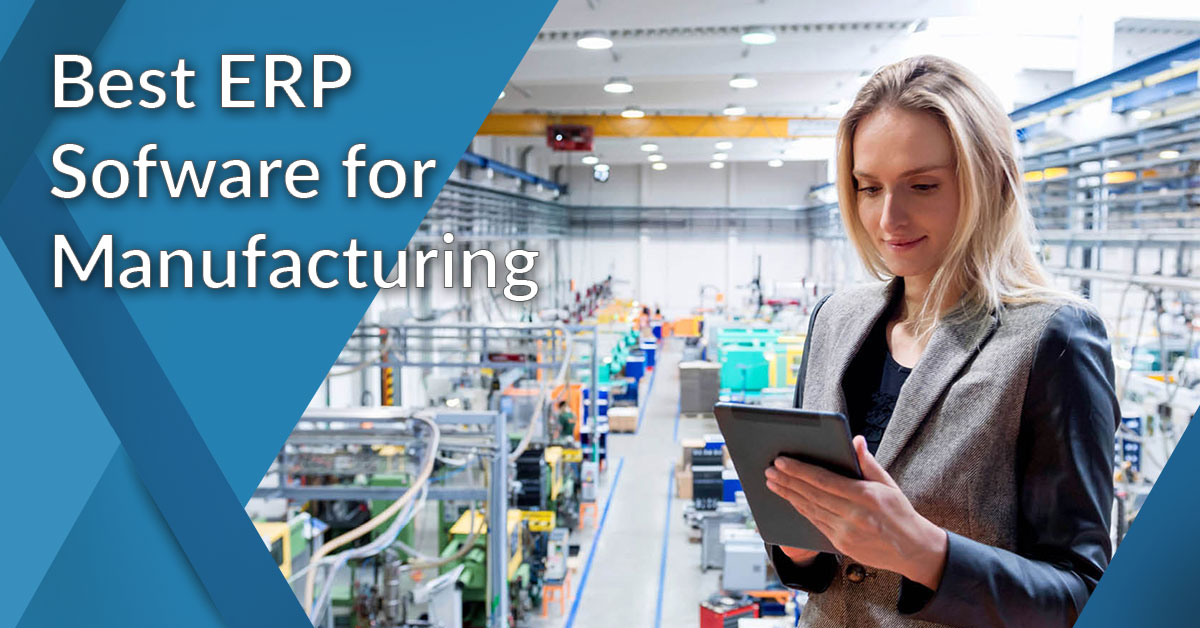 Unlocking Efficiency and Growth: Finding the Best ERP System for Your Manufacturing Business