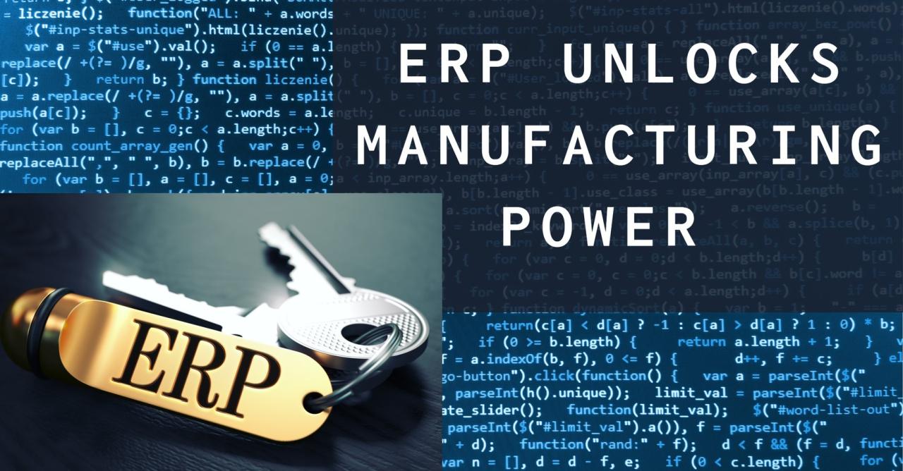 Navigating the Complexities of Manufacturing: Unlocking Efficiency with ERP Software